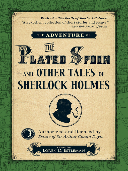 Title details for The Adventure of the Plated Spoon and Other Tales of Sherlock Holmes by Loren D. Estleman - Available